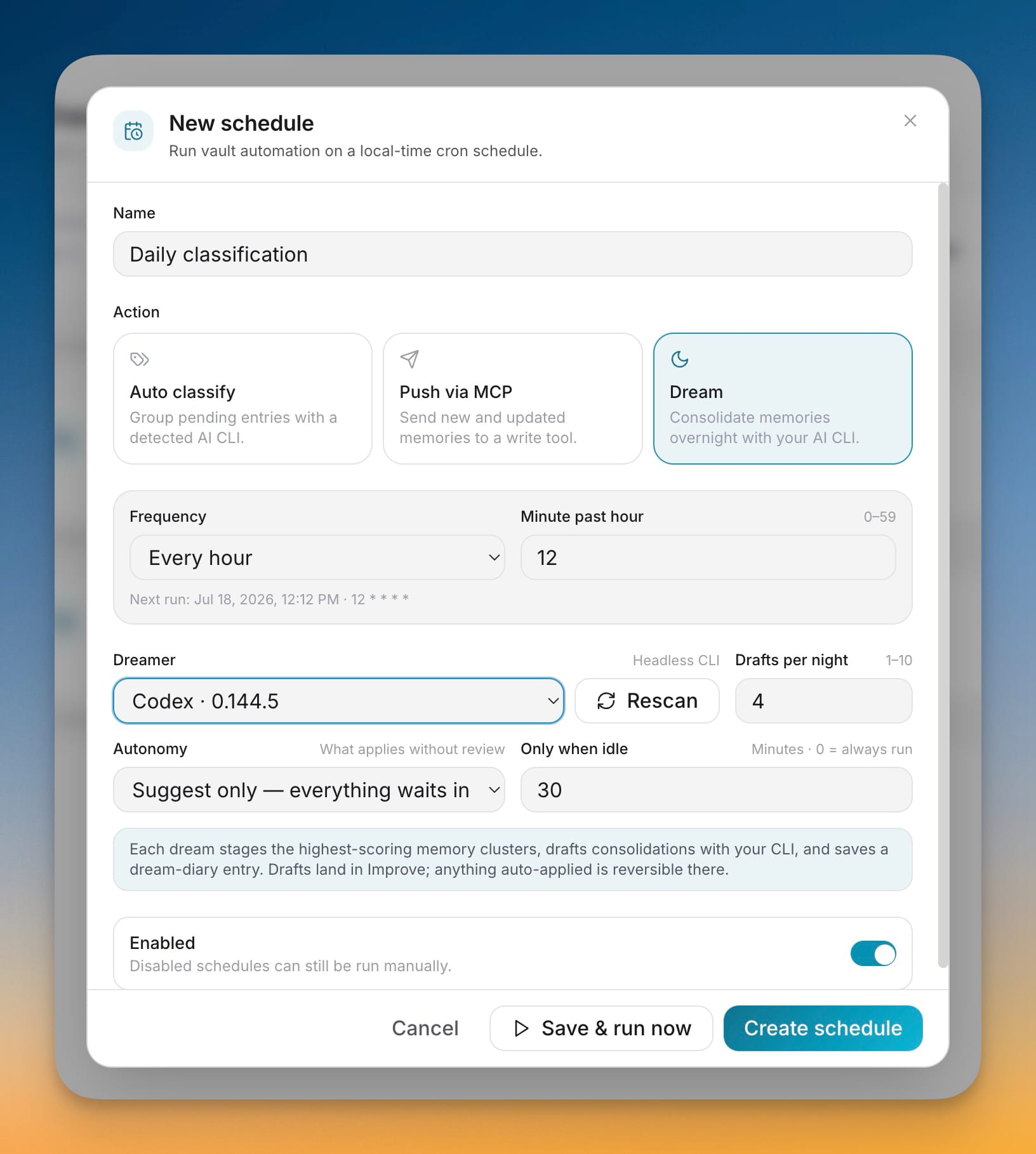 New schedule dialog with the Dream action selected, configuring a nightly vault consolidation with a Dreamer CLI, drafts-per-night limit, suggest-only autonomy, and an only-when-idle threshold.